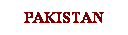 Text Box: PAKISTAN
